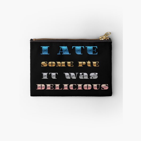 Item preview, I ate some pie it was delicious, funny pie text  designed and sold by Creative-Sanc.