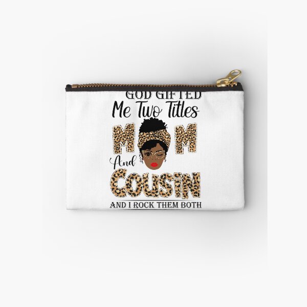 Item preview, God Gifted Me Two Titles Mom And Cousin And I Rock Them Both designed and sold by GabbyKash.