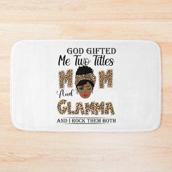 Item preview, God Gifted Me Two Titles Mom And Glamma And I Rock Them Both designed and sold by GabbyKash.