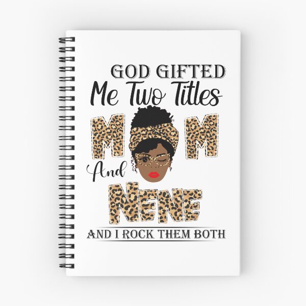 Item preview, God Gifted Me Two Titles Mom And Nene And I Rock Them Both designed and sold by GabbyKash.