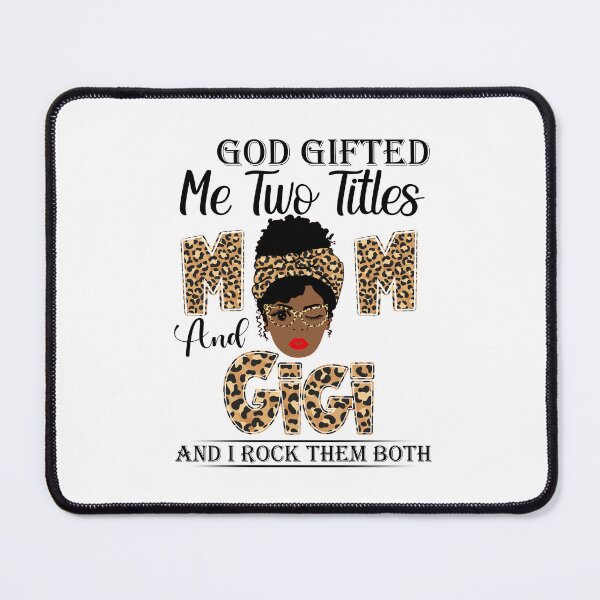 Item preview, God Gifted Me Two Titles Mom And Gigi And I Rock Them Both designed and sold by GabbyKash.