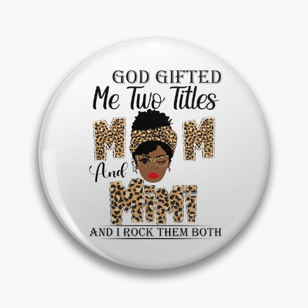 Item preview, God Gifted Me Two Titles Mom And Mimi And I Rock Them Both designed and sold by GabbyKash.