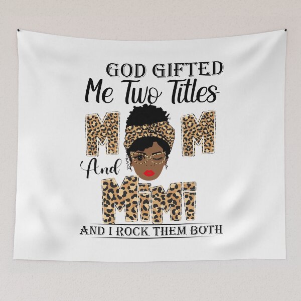 Item preview, God Gifted Me Two Titles Mom And Mimi And I Rock Them Both designed and sold by GabbyKash.