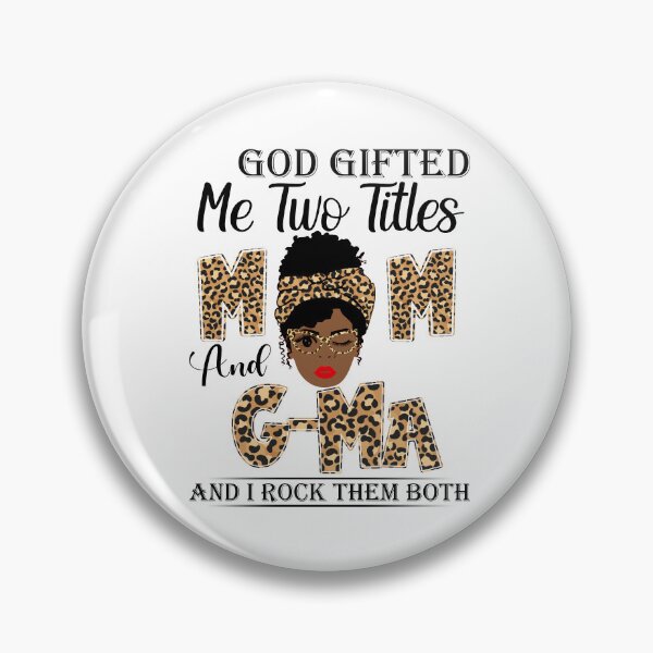 Item preview, God Gifted Me Two Titles Mom And G-Ma And I Rock Them Both designed and sold by GabbyKash.