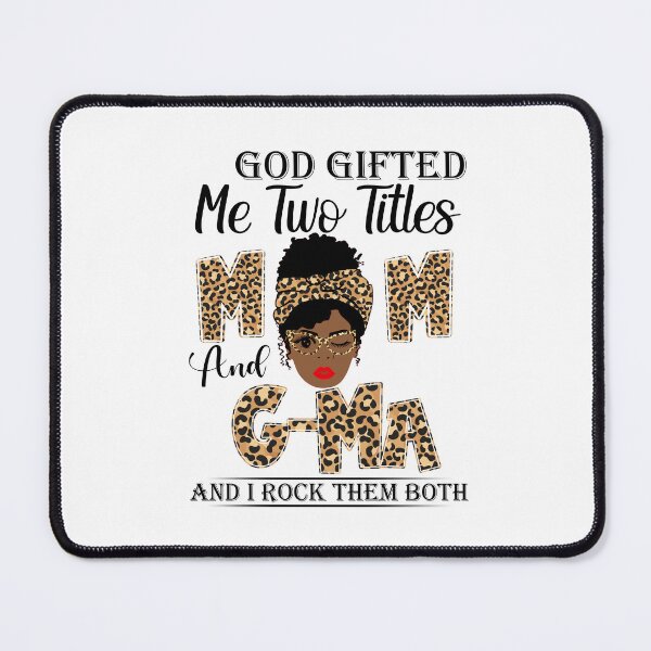 Item preview, God Gifted Me Two Titles Mom And G-Ma And I Rock Them Both designed and sold by GabbyKash.