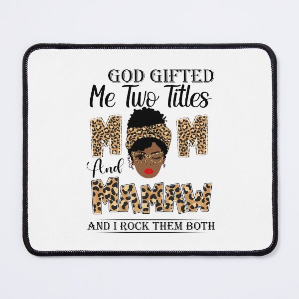 Item preview, Womens God Gifted Me Two Titles Mom And Mamaw And I Rock Them Both designed and sold by GabbyKash.