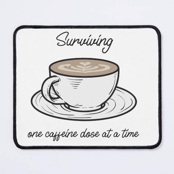 Item preview, Surviving One Caffeine Dose At A Time, Fun, Trendy, Coffee Lovers T-Shirt designed and sold by Boysmom21.