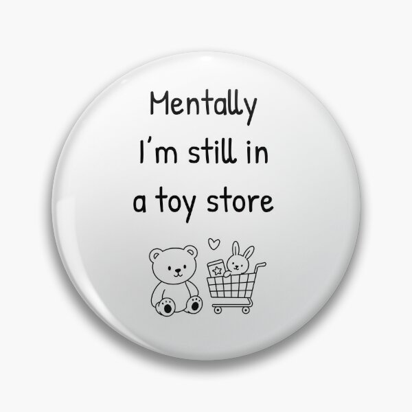 Item preview, Mentally I’m still in a toy store  designed and sold by InkyKidArt.