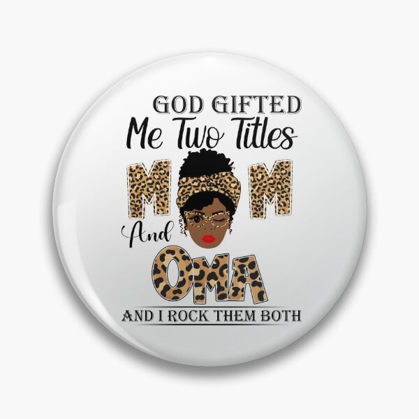 Item preview, Womens God Gifted Me Two Titles Mom And Oma And I Rock Them Both designed and sold by GabbyKash.