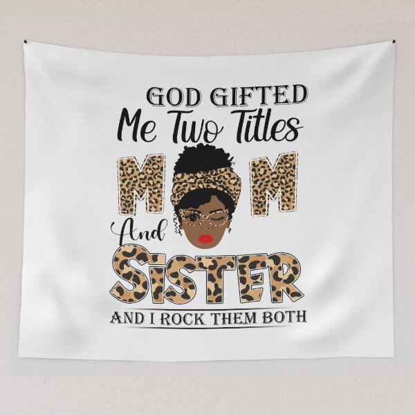 Item preview, Womens God Gifted Me Two Titles Mom And Sister And I Rock Them Both designed and sold by GabbyKash.