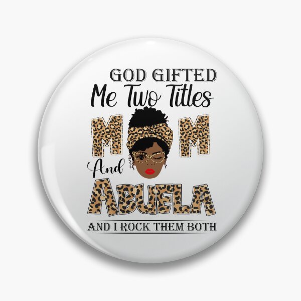 Item preview, Womens God Gifted Me Two Titles Mom And Abuela And I Rock Them Both designed and sold by GabbyKash.