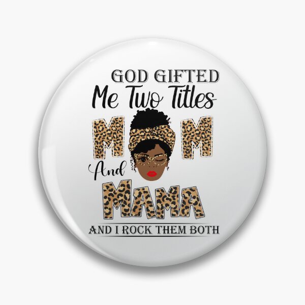 Item preview, Womens God Gifted Me Two Titles Mom And Mama And I Rock Them Both designed and sold by GabbyKash.