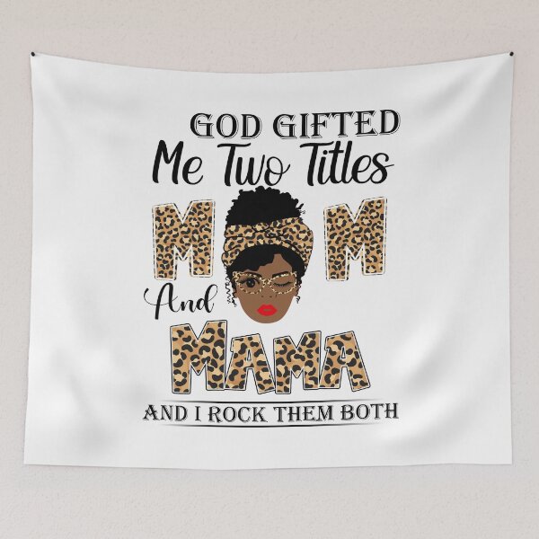 Item preview, Womens God Gifted Me Two Titles Mom And Mama And I Rock Them Both designed and sold by GabbyKash.