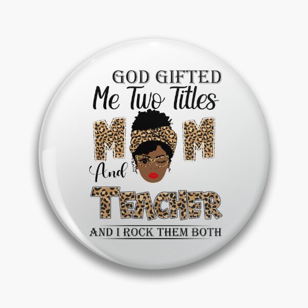 Item preview, Womens God Gifted Me Two Titles Mom And Teacher And I Rock Them Both designed and sold by GabbyKash.