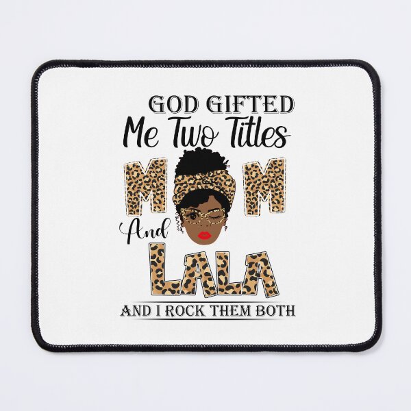 Item preview, Womens God Gifted Me Two Titles Mom And Lala And I Rock Them Both designed and sold by GabbyKash.