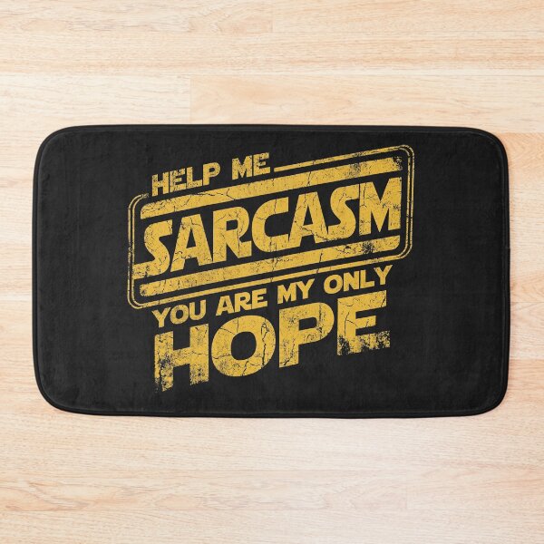 Item preview,  Sarcasm My Only Hope Funny Sci-Fi Parody designed and sold by AdyKurniawan.
