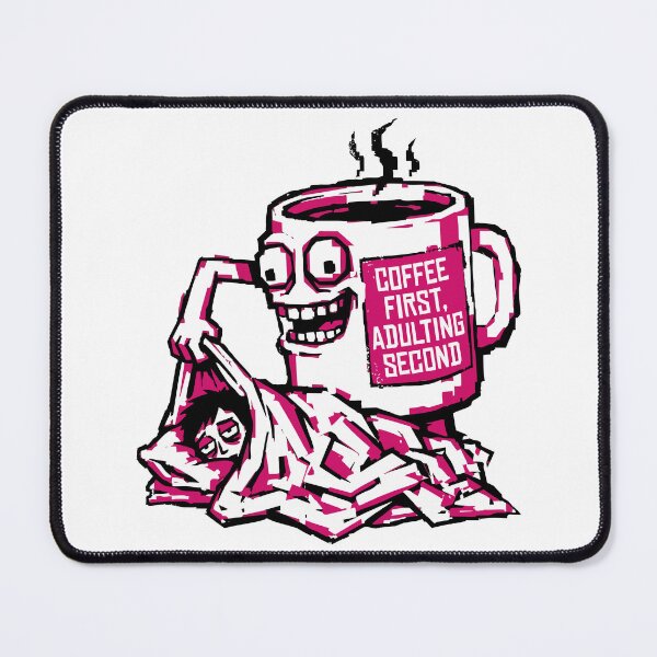 Item preview, Coffee First Adulting Second Funny Quote designed and sold by XYZ LAB by Jesuperman.