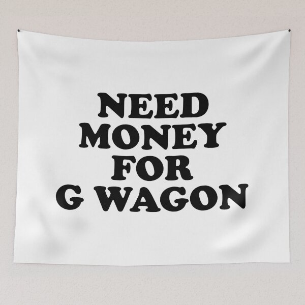 Item preview, Need Money for G Wagon designed and sold by ChungusLiving.