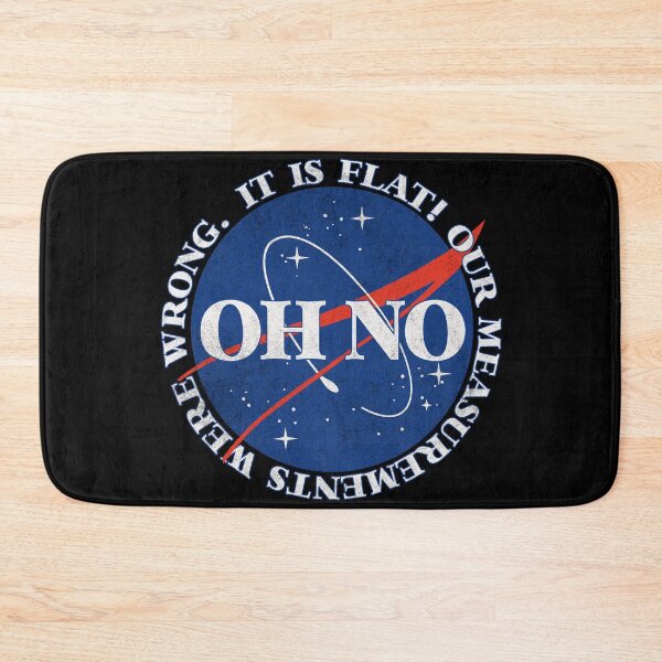 Item preview, OH NO! It IS flat - Nasa Meme  designed and sold by AestheticNow.