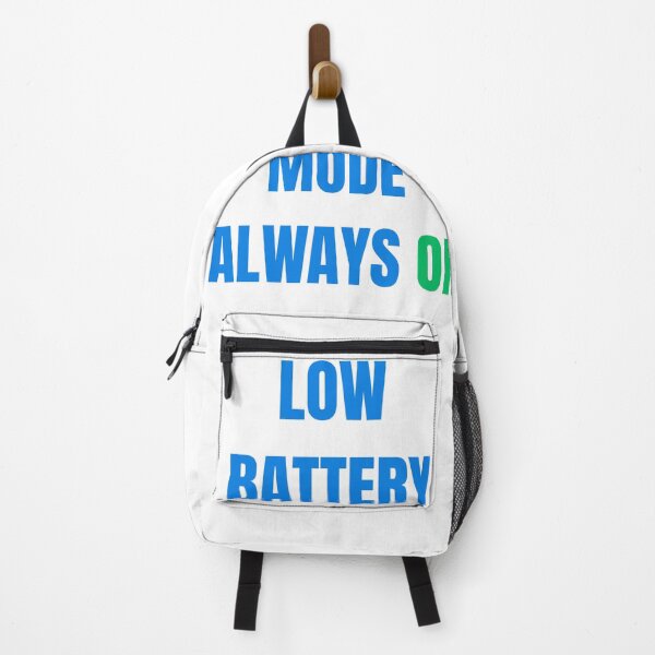 Item preview, Low Battery Mode Always On Funny Meme designed and sold by PrintTechMeme.