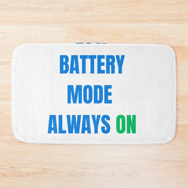 Item preview, Low Battery Mode Always On Funny Meme designed and sold by PrintTechMeme.