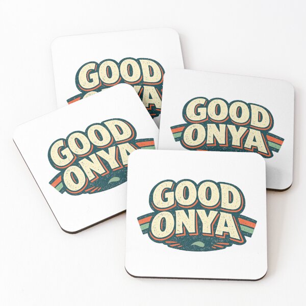 Item preview, Good Onya | Aussie Slang | Well Done | Good for You  designed and sold by TheWombatShed.