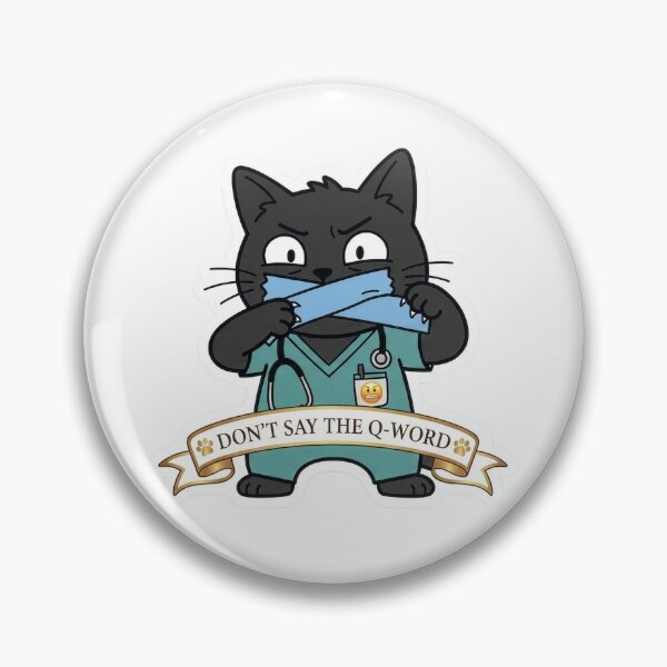 Item preview, Don't Say Quiet Funny Night Shift Nurse Cat designed and sold by Caffeinated Scrubs.