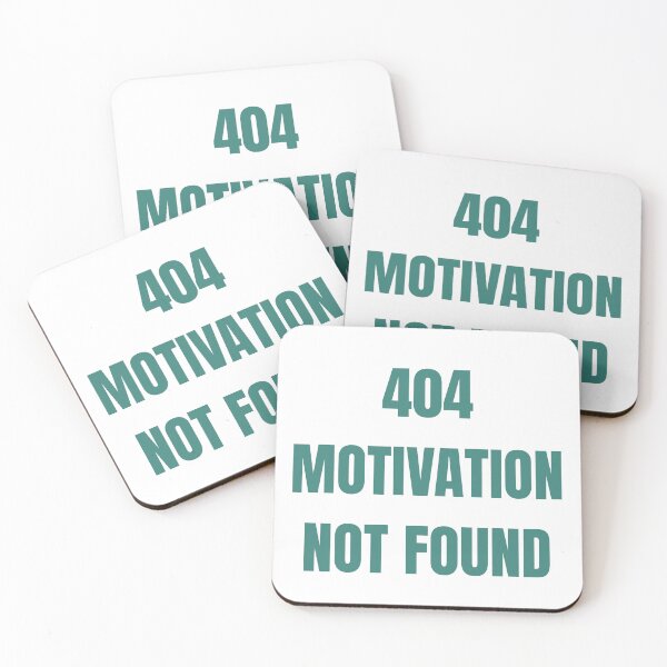 Item preview, 404 Motivation Not Found Funny Tech Meme designed and sold by PrintTechMeme.