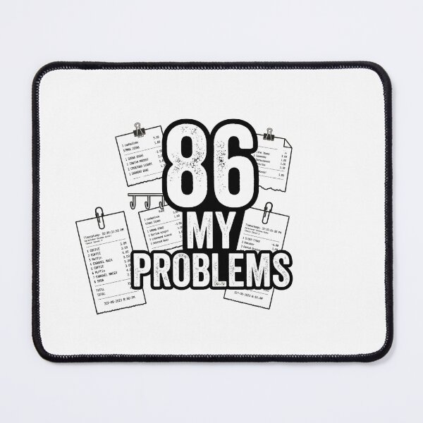 Item preview, "86 My Problems" Restaurant Humor T-Shirt Design with Kitchen Tickets and Distressed Typography. designed and sold by BrewChef.