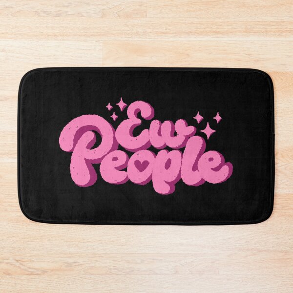 Item preview, Ew People Pink designed and sold by xMorfina.
