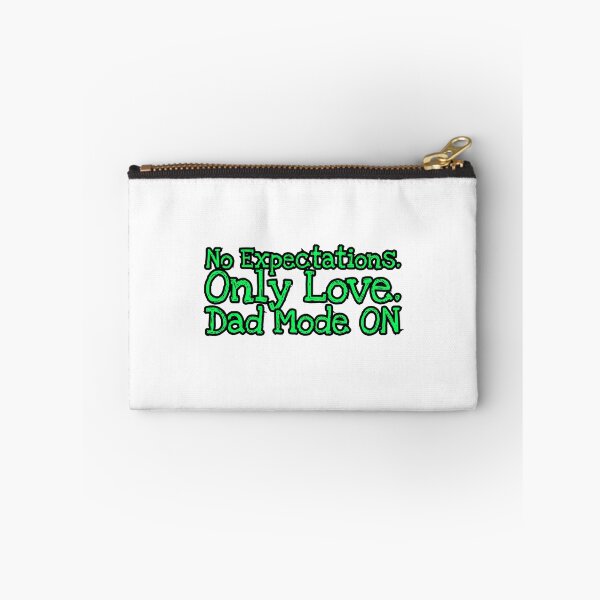 Item preview, No Expectations Only Love Dad Mode ON | Funny Dad Quote Typography Design designed and sold by UI Expert.