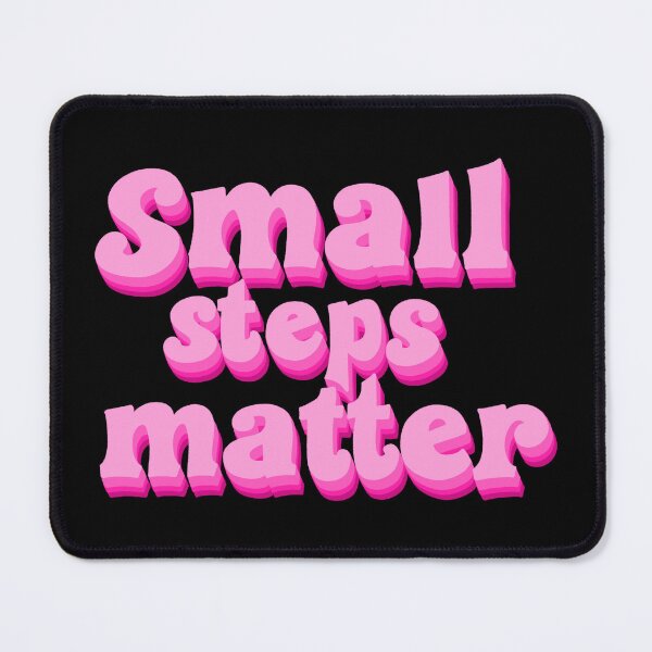Item preview, Small steps matter designed and sold by pinkyfish1010.