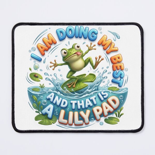Item preview, I Am Doing My Best And That Is A Lily Pad Frog designed and sold by pradeepvisuals.