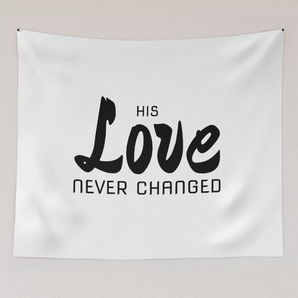 Item preview, His Love Never Changed Typography Design | Minimal Inspirational Quote Art designed and sold by UI Expert.