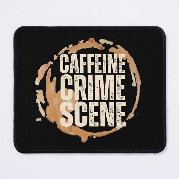 Item preview, Funny Coffee Stain for Coffee Lovers Quote Caffeine Crime Scene  designed and sold by Artycom.