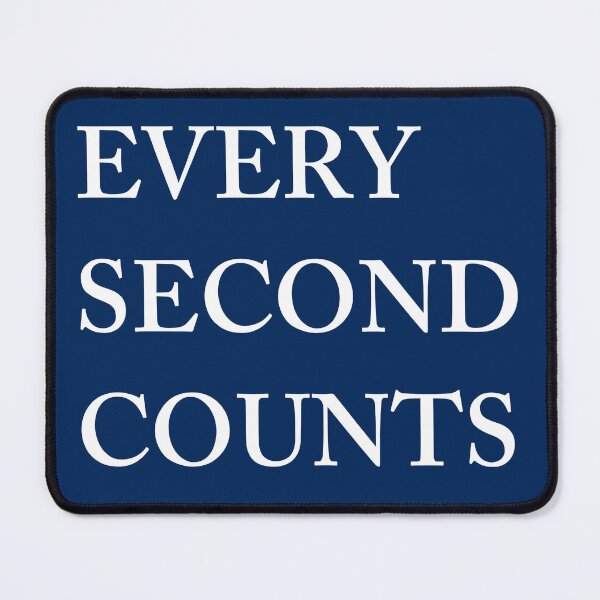 Item preview, Every Second Counts Tv Series Quote designed and sold by Imaginationbeyond.