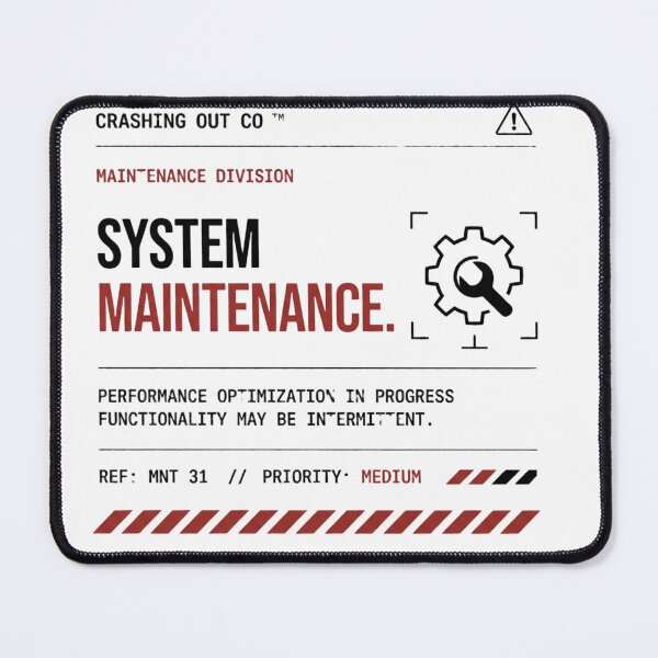 Item preview, CRASHING OUT CO.™ — SYSTEM MAINTENANCE designed and sold by Crashing Out Co..