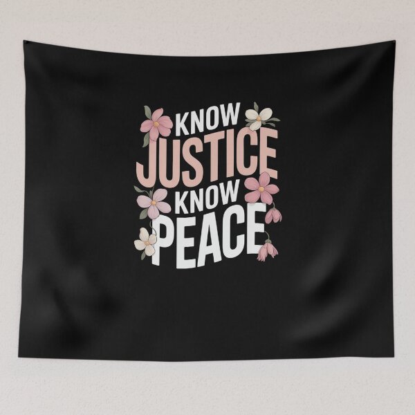 Item preview, Know Justice Know Peace Floral Activism Design designed and sold by SuperAndSocial.