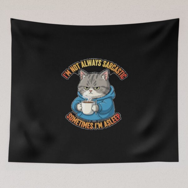 Item preview, I'm Not Always Sarcastic Sometimes I'm Asleep - Funny Grumpy Coffee Cat designed and sold by Bowniko^^.