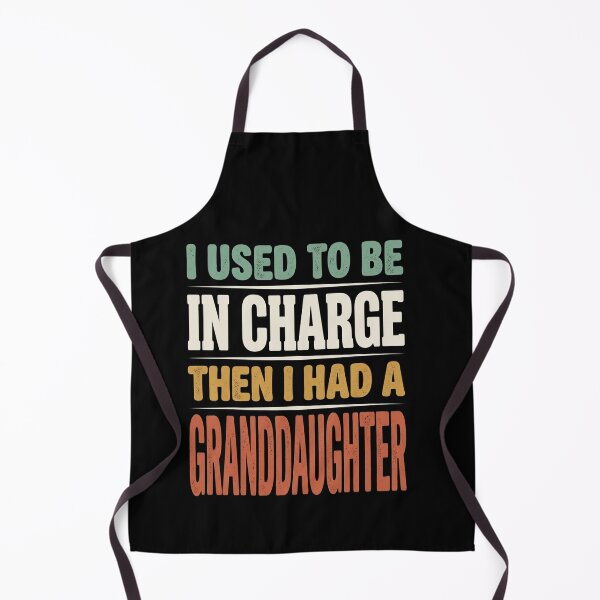 Item preview, I Used To Be In Charge Then I Had A Granddaughter Grandparent Grandchild Humor Grandpa Grandma designed and sold by SofenArt.
