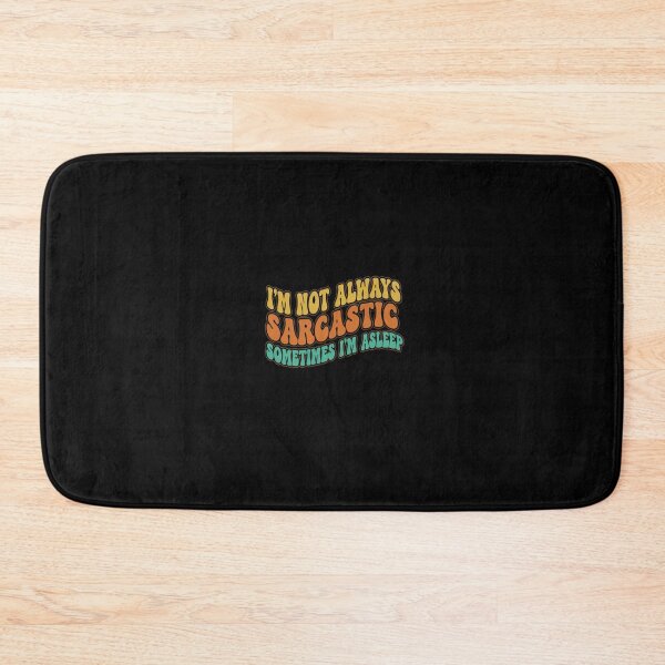 Item preview,  I'm Not Always Sarcastic Sometimes I'm Asleep - Funny Introvert Quote designed and sold by Bowniko^^.