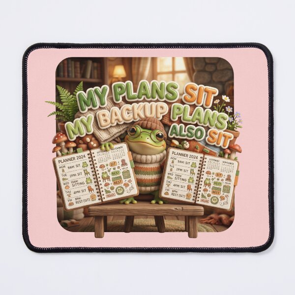 Item preview, My Plans Sit My Backup Plans Also Sit Frog Art designed and sold by pradeepvisuals.