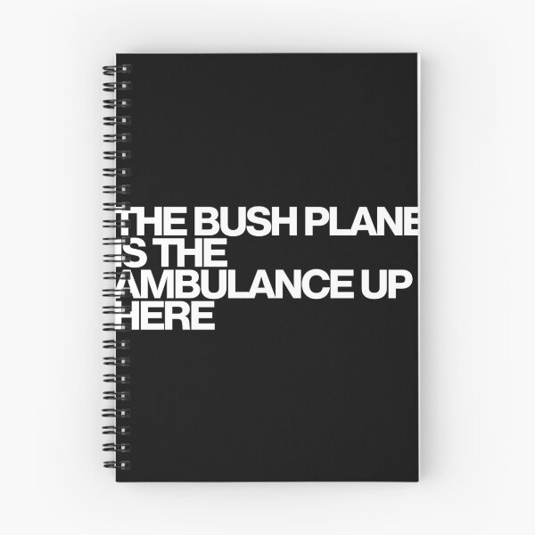 Item preview, The Bush Plane Is The Ambulance Up Here - SkyMed Art designed and sold by dsxclothing.