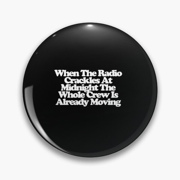 Item preview, When The Radio Crackles At Midnight The Whole Crew Is Already Moving - SkyMed Art designed and sold by dsxclothing.