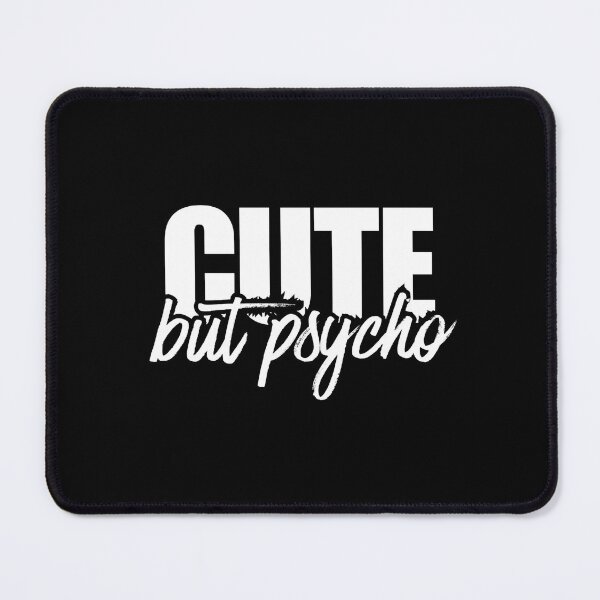 Item preview, Cute but psycho designed and sold by Dondonmart.