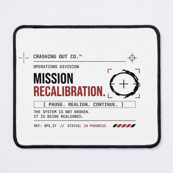 Item preview, CRASHING OUT CO.™ — Mission Recalibration designed and sold by Crashing Out Co..