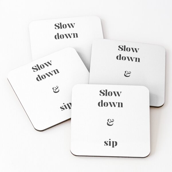 Item preview, Copy of Slow Down & Sip Typography Art designed and sold by Rufeydesign.