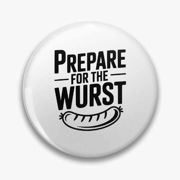 Item preview, Prepare For The Wurst designed and sold by Frank Ring.