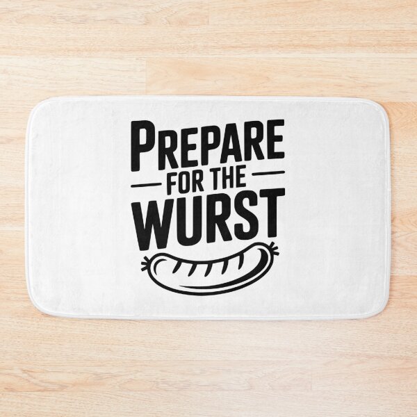 Item preview, Prepare For The Wurst designed and sold by Frank Ring.