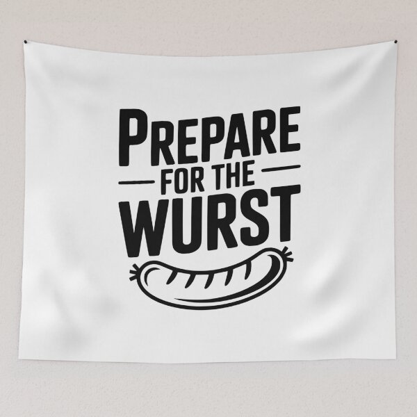 Item preview, Prepare For The Wurst designed and sold by Frank Ring.